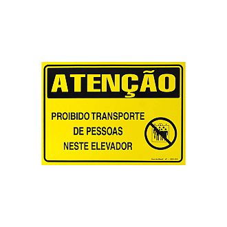 Placa atenção proibido transporte de pessoas neste elevador de PVC 35 x 25cm