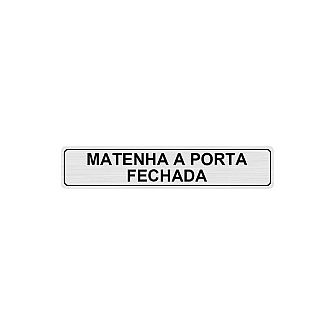 Placa mantenha a porta fechada em alumínio 25 x 5cm